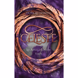 ISBN Les Anges d'Elysium - Tome 2 Céleste : Le livre de Olivia Wildenstein, Roman, 400 pages