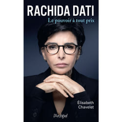 ISBN Rachida Dati - Le pouvoir à tout prix : Le livre de Élisabeth Chavelet