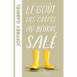 ISBN Le goût des crêpes au beurre salé : Le livre de Joffrey Gabriel, Roman, 300 pages