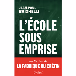 ISBN L'école sous emprise : Le livre de Jean-Paul Brighelli, société, 200 pages