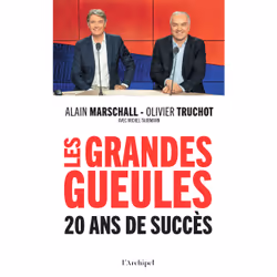 ISBN Les Grandes Gueules - 20 ans de succès : Le livre de Alain Marschall, Olivier Truchot, société, 300 pages