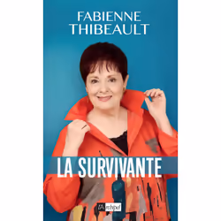 ISBN La survivante : Le livre de Fabienne Thibeault, biographie, 260 pages