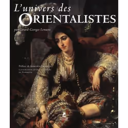 ISBN L'Univers Des Orientalistes, histoire, Français