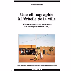ISBN Une Ethnographie A L'Echelle De La Ville - Urbanite, Histoire Et Reconnaissance A Koudougou (Burkina, Biologie, Français ...