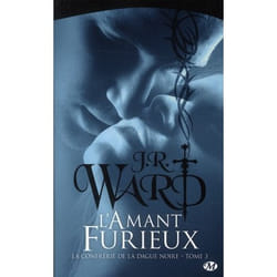 La Confrérie de la dague noire, Tome 3 : L'Amant furieux (Poche)