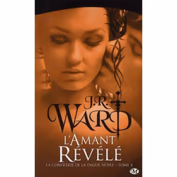 ISBN La Confrerie De La Dague Noire T.4 : L'Amant Revele, Littérature, Français, Livre broché