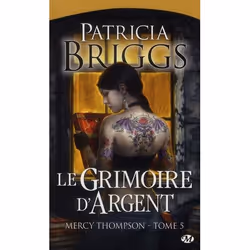 ISBN Mercy Thompson T.5 : Le Grimoire D'Argent, Littérature, Français, Livre broché