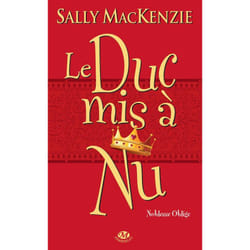 Noblesse oblige Tome 1 : le duc mis à nu
