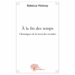 ISBN A La Fin Des Temps : Chroniques De La Mort Des Mondes, Romance, Français, Livre broché