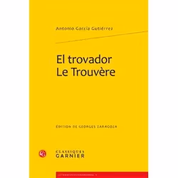ISBN El Trovador / Le Trouvere, histoire, Français, Livre broché