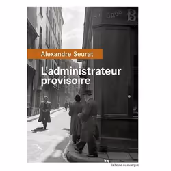 Éditions du Rouergue L ADMINISTRATEUR PROVISOIRE, Français, Livre broché, 208 pages
