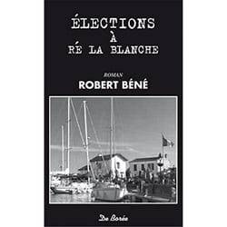 De Borée ELECTIONS À RÉ LA BLANCHE livre