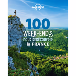 ISBN 100 week-ends pour redécouvrir la France : Le livre de, Voyage, 431 pages