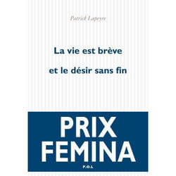 La vie est brève et le désir sans fin