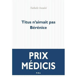 P.O.L Editeur TITUS N AIMAIT PAS BERENICE PRIX MEDICIS ROMAN FRANÇAIS 2015) livre