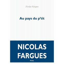 P.O.L Editeur AU PAYS DU P TIT