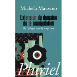 Extension du domaine de la manipulation - de l'entreprise à la vie privée