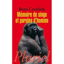 Mémoire de singe et paroles d'homme