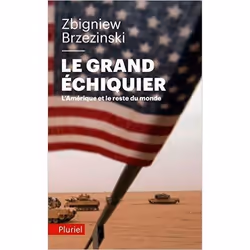 ISBN Le Grand Echiquier; L'Amerique Et Le Reste Du Monde, politique, Français, Livre broché