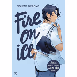 ISBN Fire on Ice - Livre 1 : Le livre de Solène Mérono, Roman, 272 pages