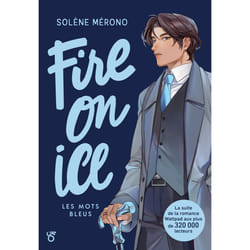 ISBN Fire on Ice - Livre 2 Les mots bleus : Le livre de Solène Mérono