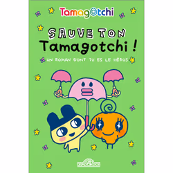 ISBN Tamagotchi - Un roman dont tu es le héros - Sauve ton Tamagotchi ! : Le livre de BANDAI, Roman, 216 pages