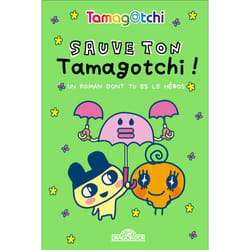 ISBN Tamagotchi - Un roman dont tu es le héros - Sauve ton Tamagotchi ! : Le livre de BANDAI