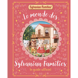 ISBN Sylvanian Families - Le Monde des Sylvanian Families - Le Guide officiel : Le livre de Chloë Pursey, Claire Barker, 112 ...