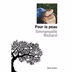 Éditions de l’Olivier POUR LA PEAU, Français, Livre broché, 218 pages