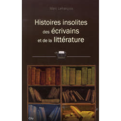 Histoires insolites des livres et écrivains