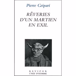 l'Âge d'Homme REVERIES D UN MARTIEN EN EXIL, Français