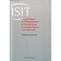 Les pratiques de l'interprétation et l'oralité dans la communication interculturelle - colloque international