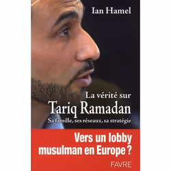 ISBN La Verite Sur Tariq Ramadan : Sa Famille, Ses Reseaux, Sa Strategie, biographie, Français, Livre broché