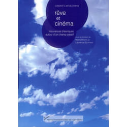 Rêve et cinéma - mouvances théoriques autour d'un champ créatif