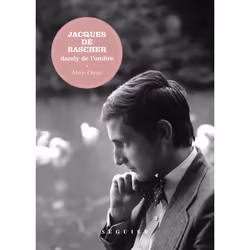 ISBN Jacques de Bascher - Dandy de l'ombre : Le livre de Marie Ottavi, biographie, 296 pages