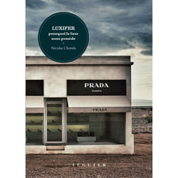 ISBN Luxifer - Pourquoi le luxe nous possède : Le livre de Stéphane Carteron, Nicolas Chemla