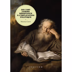 ISBN De l'art comme résistance à l'implication politique : Le livre de Maxence Caron, histoire, 632 pages