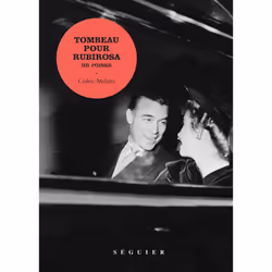 ISBN Tombeau pour Rubirosa - Un roman : Le livre de Cédric Meletta, Roman, 454 pages
