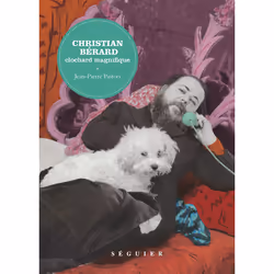 ISBN Christian Bérard - Clochard magnifique : Le livre de Jean Pierre Pastori, histoire, 232 pages