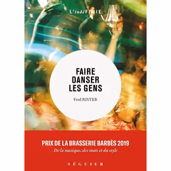 ISBN Faire danser les gens : Le livre de Fred Rister, biographie, 168 pages