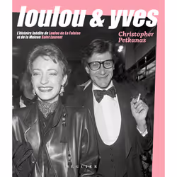 ISBN Loulou & Yves - L'histoire inédite de Loulou de La Falaise et de la Maison Saint Laurent : Le livre de Christopher Petka ...