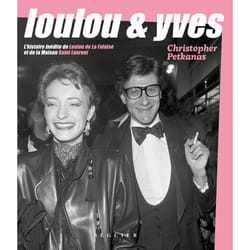 ISBN Loulou & Yves - L'histoire inédite de Loulou de La Falaise et de la Maison Saint Laurent : Le livre de Christopher Petkanas
