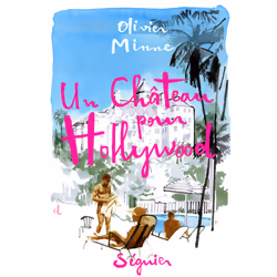 ISBN Un château pour Hollywood : Le livre de Olivier Minne, Roman, 336 pages