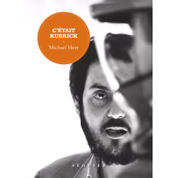 ISBN C'était Kubrick : Le livre de Michael Herr, Essai, 112 pages