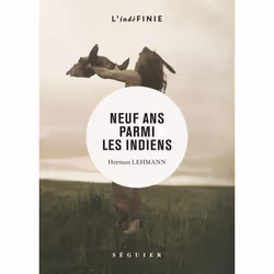 ISBN Neuf ans parmi les Indiens : Le livre de Herman Lehmann, histoire, 256 pages