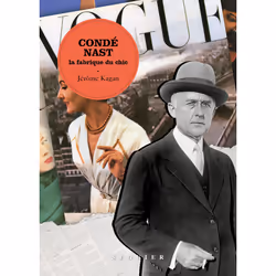 ISBN Condé Nast - La fabrique du chic : Le livre de Jérôme Kagan, société, 352 pages