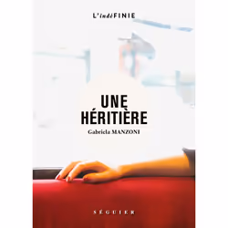 ISBN Une héritière : Le livre de Gabriela Manzoni, Roman, 151 pages