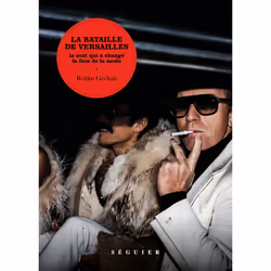 ISBN La Bataille de Versailles - La nuit qui a changé la face de la mode : Le livre de Robin Givhan, société, 400 pages
