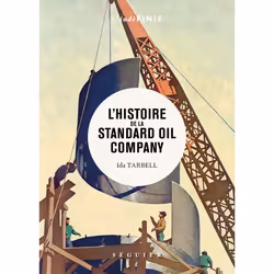 ISBN L'Histoire de la Standard Oil Company : Le livre de Ida Tarbell, Science & nature, 512 pages