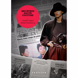 ISBN Meurtres haute couture : Le livre de Maud Gabrielson, Astrid Faguer, société, 224 pages